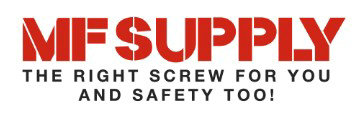 MF Supply logo with slogan: "The right screw for you and safety too!" Known for top quality, they are a trusted choice in fastening needs.